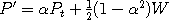 P' = \alpha P_t + \frac12(1 - \alpha^2)W